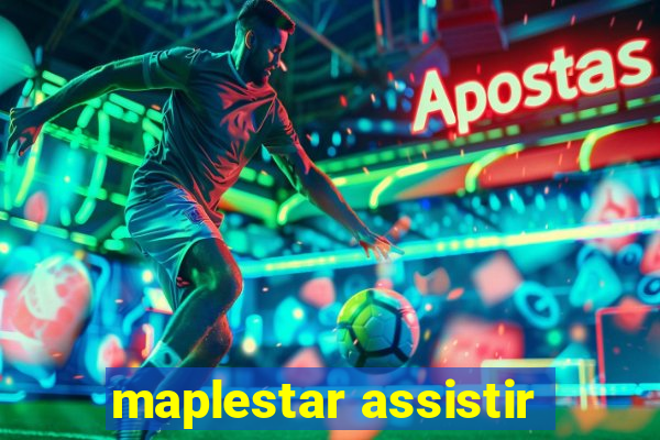 maplestar assistir